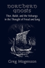 Northern Gnosis: Thor, Baldr, and the Volsungs in the Thought of Freud and Jung By Greg Mogenson Cover Image
