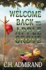 Welcome Back to Apple Grove Large Print By C. H. Admirand Cover Image