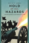 Hold at All Hazards: Bigelow's Battery at Gettysburg, July 2, 1863 By David H. Jones Cover Image