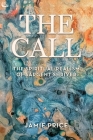 The Call: The Spiritual Realism of Sargent Shriver By Jamie Price, Charles Hefling (Foreword by) Cover Image