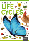 Life Cycles (Know It All) By Louise Nelson Cover Image