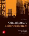 Contemporary Labor Economics By Campbell R. McConnell, Stanley L. Brue, David MacPherson Cover Image