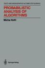 Probabilistic Analysis of Algorithms: On Computing Methodologies for Computer Algorithms Performance Evaluation (Monographs in Computer Science) By Micha Hofri Cover Image