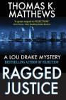 Ragged Justice: A Lou Drake Mystery Cover Image
