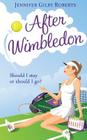 After Wimbledon By Jennifer Gilby Roberts Cover Image