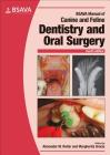 BSAVA Manual of Canine and Feline Dentistry and Oral Surgery (BSAVA British Small Animal Veterinary Association) Cover Image