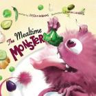 The Mealtime Monster By Jessica Williams, Daria Lavrova (Illustrator) Cover Image