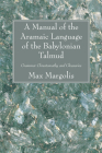 A Manual of the Aramaic Language of the Babylonian Talmud Cover Image