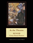 At the Theatre: Renoir Cross Stitch Pattern By Kathleen George, Cross Stitch Collectibles Cover Image