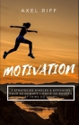 Motivation: 7 Stratégies Simples & Efficaces pour se Donner l'Envie de Bouger et Faire du Sport: Motivation Sport Guide Simple Eff Cover Image