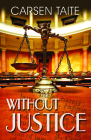Without Justice By Carsen Taite Cover Image