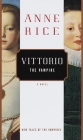 Vittorio, the Vampire: New Tales of the Vampires By Anne Rice Cover Image