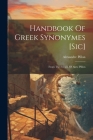 Handbook Of Greek Synonymes [sic]: From The French Of Alex. Pillon Cover Image