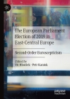 The European Parliament Election of 2019 in East-Central Europe: Second-Order Euroscepticism By Vít Hlousek (Editor), Petr Kaniok (Editor) Cover Image