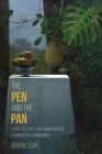 The Pen and the Pan: Food, Fiction and Homegrown Caribbean Feminism(s) By Robyn Cope Cover Image