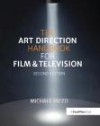 The Art Direction Handbook for Film & Television By Michael Rizzo Cover Image