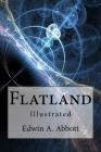 Flatland: Illustrated By Edwin A. Abbott Cover Image