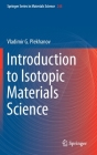 Introduction to Isotopic Materials Science By Vladimir G. Plekhanov Cover Image