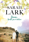 Dream. Unidos por el destino / Dream: United by Destiny By Sarah Lark Cover Image