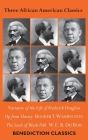 Three African American Classics: Narrative of the Life of Frederick Douglass, Up from Slavery: An Autobiography, The Souls of Black Folk By Frederick Douglass, W. E. B. Du Bois, Booker T. Waskington Cover Image