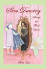 Slow Dancing Through the Final Years By Bobbi Hart Cover Image