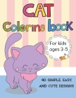 Cat coloring book for kids ages 3-5: Cute Cats, Kitties Coloring Book for kids, boys, girls, toddlers with 40 simple, easy, and cute design, Large Pri By Ballerina K. Snow Cover Image