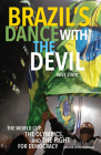 Brazil's Dance with the Devil: The World Cup, the Olympics, and the Fight for Democracy By Dave Zirin Cover Image