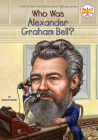 Who Was Alexander Graham Bell? (Who Was?) By Bonnie Bader, Who HQ, David Groff (Illustrator) Cover Image