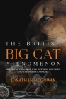 The British Big Cat Phenomenon: Differing Theories, Eye Witness Reports, and the Predators Diet Cover Image