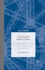 The Silent Revolution: How Digitalization Transforms Knowledge, Work, Journalism and Politics Without Making Too Much Noise (Palgrave Pivot) Cover Image