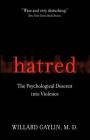 Hatred: The Psychological Descent Into Violence By Willard Gaylin Cover Image