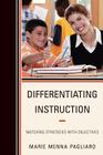 Differentiating Instruction: Matching Strategies with Objectives By Marie Menna Pagliaro Cover Image