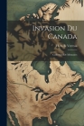 Invasion du Canada: Collection de mémoires By H. A. B. (Hospice Anthelme B. Verreau (Created by) Cover Image