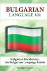 Bulgarian Vocabulary: A Bulgarian Language Guide By Fidanka Dourneva Cover Image