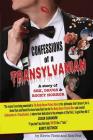 Confessions of a Transylvanian: a Story of Sex, Drugs and Rocky Horror Cover Image
