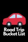 Road Trip Bucket List: Novelty Bucket List Themed Notebook By Mayer Lewis Cover Image