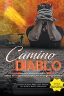 Camino Del Diablo - Historia basada en hechos reales de un agente de la DEA y dos investigadores privados Cover Image