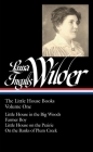 Laura Ingalls Wilder: The Little House Books Vol. 1 (LOA #229): Little House in the Big Woods / Farmer Boy / Little House on the Prairie / On  the Banks of Plum Creek (Library of America Laura Ingalls Wilder Edition #1) Cover Image