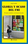 Gloria y ocaso del FMI: De motor economico a instrumento de poder (Conjuras #25) By Jorge Zicolillo Cover Image