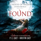 Found By P. C. Cast, Kristin Cast, Caitlin Davies (Read by) Cover Image