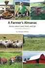 A Farmer's Almanac: Stories about Land, Food, and Life Cover Image