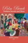 Palm Beach Fashion Secrets and More Cover Image