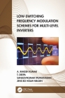 Low-Switching Frequency Modulation Schemes for Multi-level Inverters By A. Rakesh Kumar, T. Deepa, Sanjeevikumar Padmanaban Cover Image