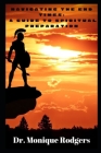 Navigating the End Times: A Guide to Spiritual Preparation By Monique Rodgers Cover Image