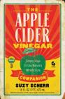 The Apple Cider Vinegar Companion: Simple Ways to Use Nature's Miracle Cure (Countryman Pantry) By Suzy Scherr Cover Image