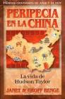 Peripecia En La China (Heroes Cristianos de Ayer y Hoy) By Janet Benge, Geoff Benge, Christian Heroe Cover Image