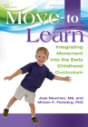 Move to Learn: Integrating Movement Into the Early Childhood Curriculum By Newman Joye, Miriam Feinberg Cover Image