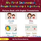 My First Indonesian People, Relationships & Adjectives Picture Book with English Translations: Bilingual Early Learning & Easy Teaching Indonesian Boo By Aulia S Cover Image