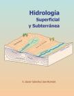 Hidrología Superficial y Subterránea By F. Javier Sanchez San Roman Cover Image