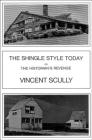 The Shingle Style Today: Or, The Historian's Revenge By Vincent Scully Cover Image